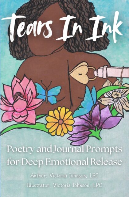 Tears In Ink: Poetry and Journal Prompts for Deep Emotional Release